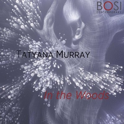 Tatyana Murray IN THE WOODS 1