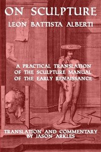 bokomslag On Sculpture by Leon Battista Alberti