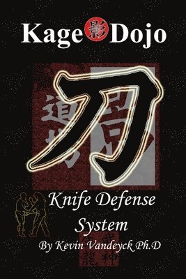 bokomslag Kage Dojo Knife Defense System