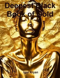 bokomslag Deepest Black Book of Gold