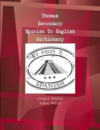 bokomslag Thomas Secondary Spanish To English Dictionary