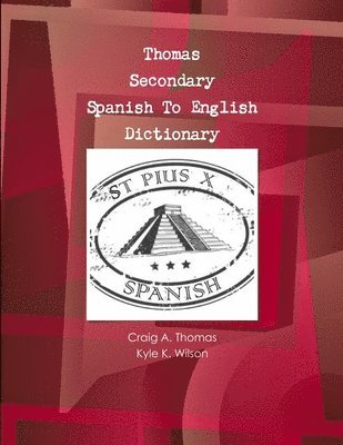 Thomas Secondary Spanish To English Dictionary 1