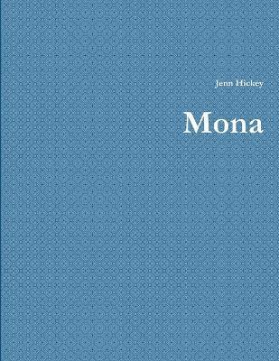 Jenn Hickey - Mona, Häftad