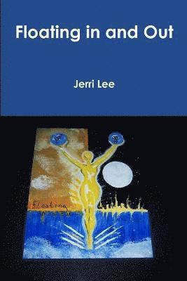 Jerri Lee - Floating in and Out, Häftad