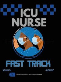 bokomslag New ICU Nurse Fast Track Guide