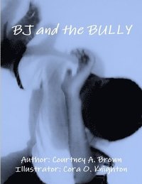 bokomslag BJ and the Bully