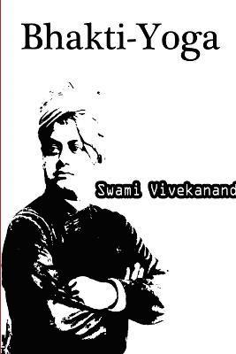 Swami Vivekananda - Bhakti-Yoga, Häftad