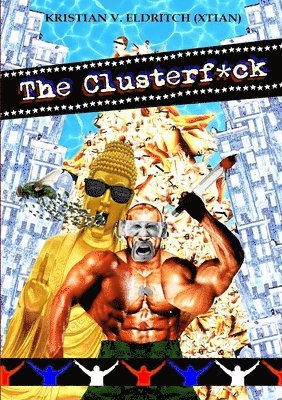 The Upheavalist/ The Clusterf*ck 1