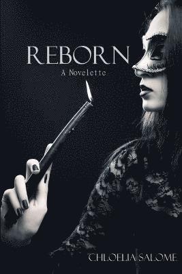 Reborn: A Novelette 1