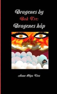 bokomslag Dragenes by: Bok Tre: Dragenes Hap