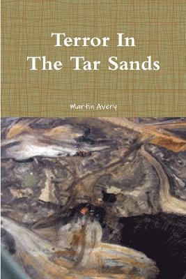 bokomslag Terror In The Tar Sands