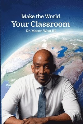 bokomslag Make the World Your Classroom