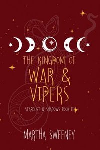 bokomslag The Kingdom of War and Vipers