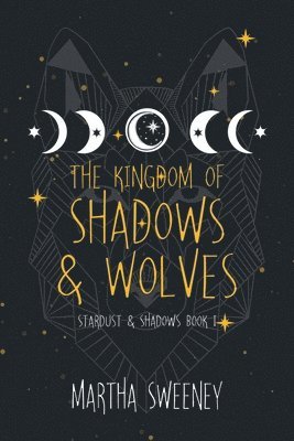 bokomslag The Kingdom of Shadows and Wolves