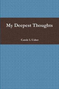 bokomslag My Deepest Thoughts