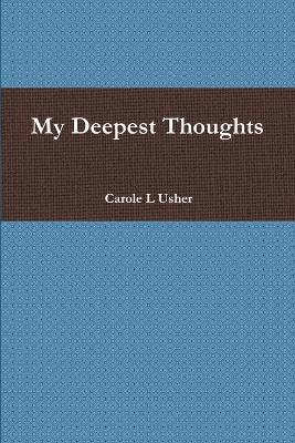 My Deepest Thoughts 1