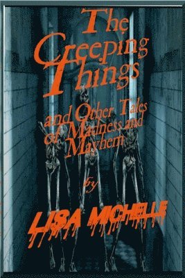 Lisa Michelle - Creeping Things, Häftad
