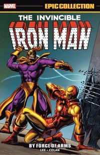 bokomslag Iron Man Epic Collection: By Force Of Arms