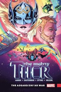 bokomslag Mighty Thor Vol. 3: The Asgard/Shi'ar War