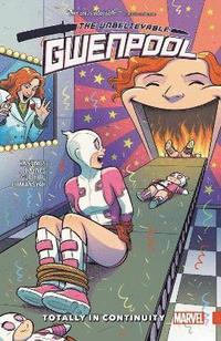 bokomslag Gwenpool, The Unbelievable Vol. 3: Totally In Continuity