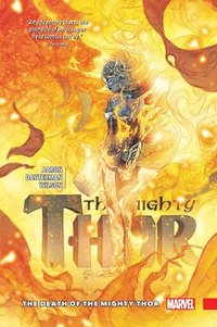 bokomslag Mighty Thor Vol. 5: The Death Of The Mighty Thor