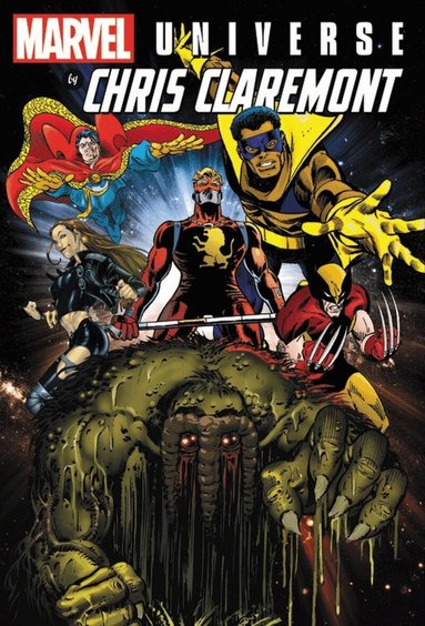 Chris Claremont - Marvel Universe by Chris Claremont, Inbunden