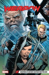 bokomslag Weapon X Vol. 1: Weapons of Mutant Destruction Prelude
