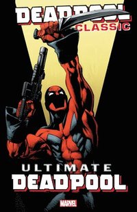 bokomslag Deadpool Classic Vol. 20: Ultimate Deadpool