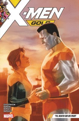 X-Men Gold Vol. 6: 'Til Death Do Us Part 1