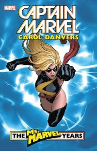 bokomslag Captain Marvel: Carol Danvers - The Ms. Marvel Years Vol. 1