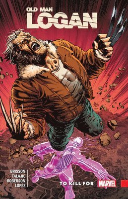 Ed Brisson - Wolverine: Old Man Logan Vol. 8 - To Kill For, Häftad