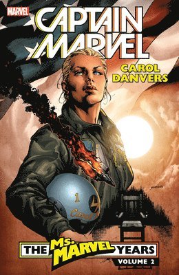 Captain Marvel: Carol Danvers - The Ms. Marvel Years Vol. 2 1