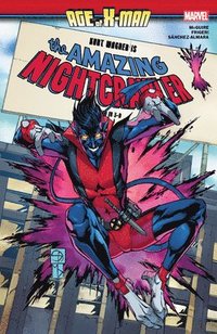 bokomslag Age Of X-man: The Amazing Nightcrawler