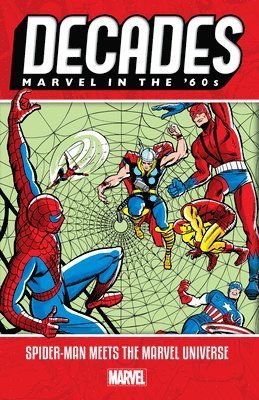 Decades: Marvel In The 60s - Spider-man Meets The Marvel Universe 1