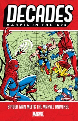 Decades: Marvel in the 60s - Spider-Man Meets the Marvel Universe
