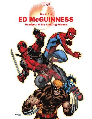bokomslag Marvel Monograph: The Art of Ed McGuinness - Deadpool & His Amazing Friends