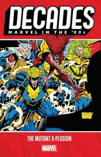 bokomslag Decades: Marvel In The 90s - The Mutant X-plosion