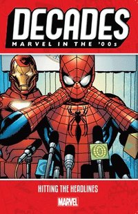 bokomslag Decades: Marvel in the '00s - Hitting the Headlines