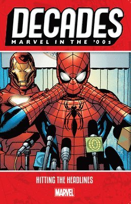 Marvel Comics - Decades: Marvel In The 00s - Hitting The Headlines, Häftad