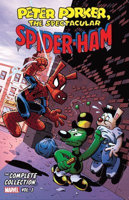 Peter Porker, the Spectacular Spider-Ham: The Complete Collection Vol. 1