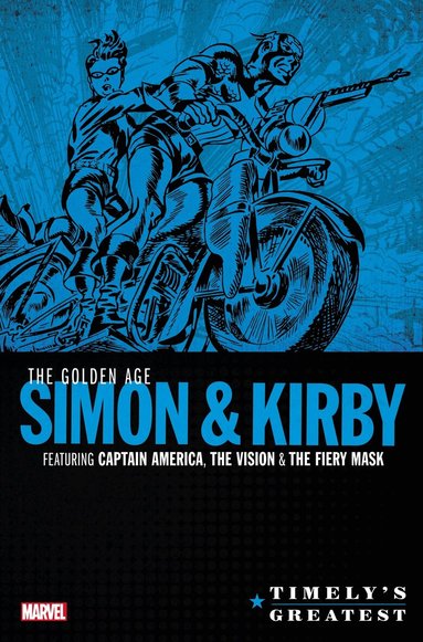 Joe Simon - Timely's Greatest: The Golden Age Simon & Kirby Omnibus, Inbunden