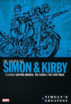 Timely's Greatest: The Golden Age Simon & Kirby Omnibus 1