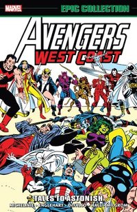bokomslag Avengers West Coast Epic Collection: Tales To Astonish