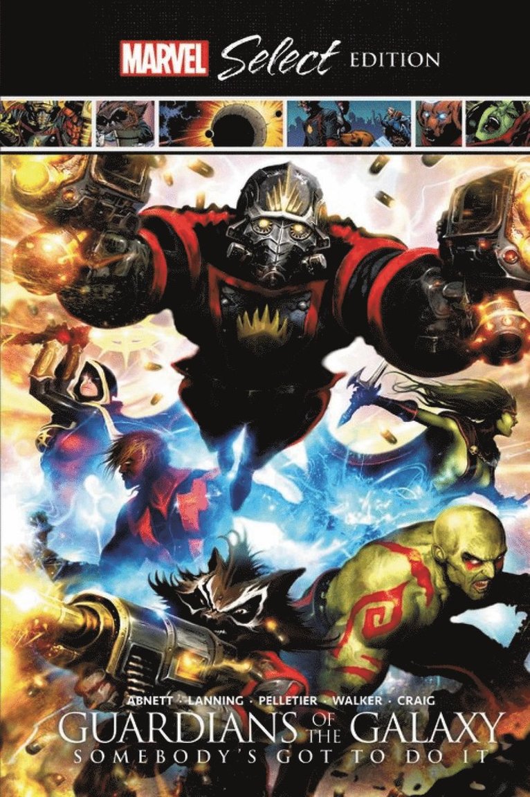 Guardians of the Galaxy: Somebody's Got To Do It Marvel Select Edition