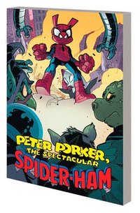 bokomslag Peter Porker, The Spectacular Spider-Ham: The Complete Collection Vol. 2