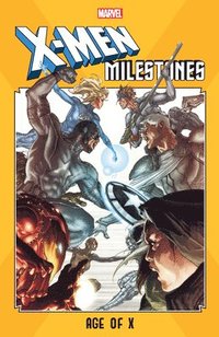 bokomslag X-men Milestones: Age Of X