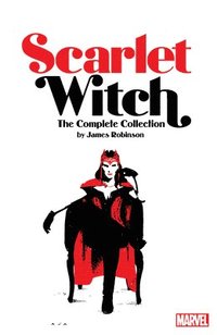 bokomslag Scarlet Witch By James Robinson: The Complete Collection