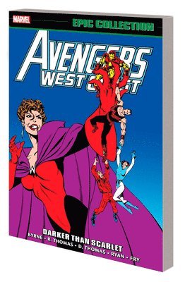 John Byrne, Fabian Nicieza, Danny Fingeroth - Avengers West Coast Epic Collection: Darker Than Scarlet, Häftad
