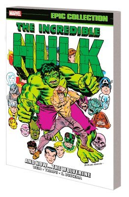 Incredible Hulk Epic Collection: And NowThe Wolverine 1