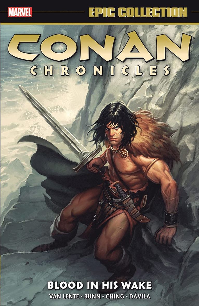 Fred Van Lente, Cullen Bunn - Conan Chronicles Epic Collection: Blood In His Wake, Häftad